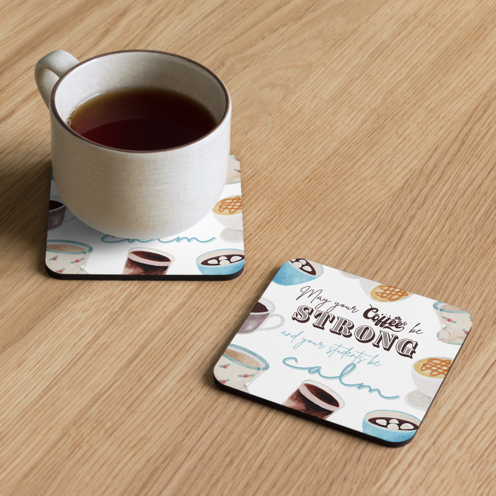 'May your coffee be strong ...' | Coaster | Teacher gift