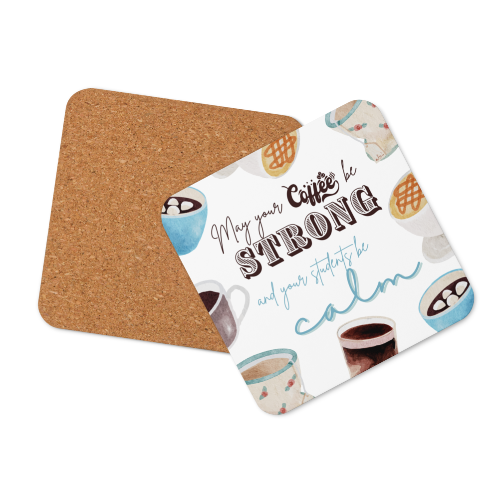 'May your coffee be strong ...' | Coaster | Teacher gift