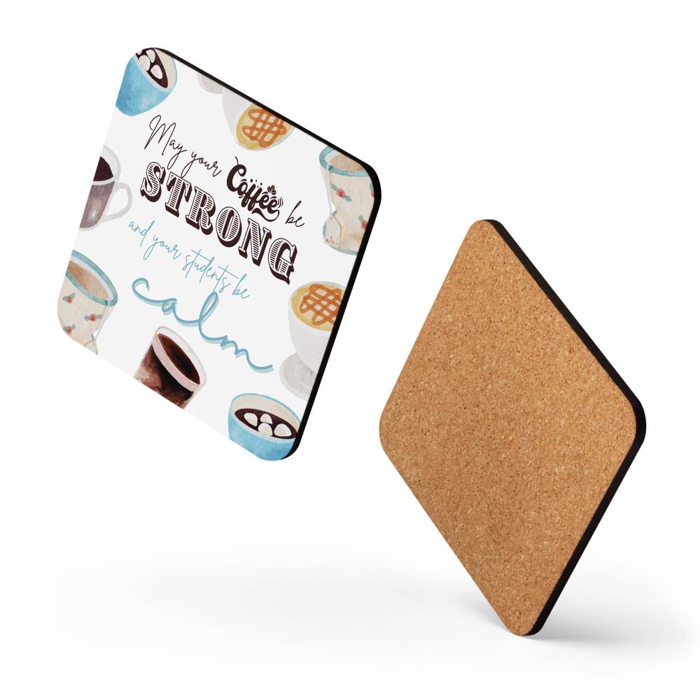 'May your coffee be strong ...' | Coaster | Teacher gift