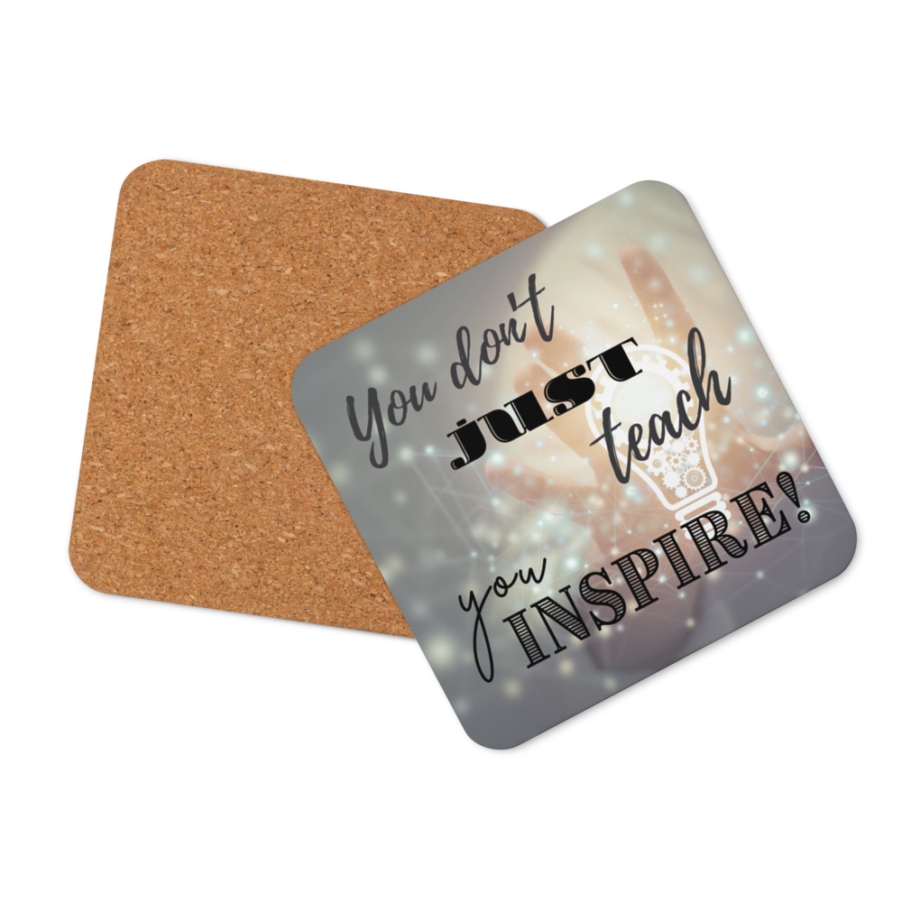 'You don't just teach, you inspire' | Coaster | Teacher gift