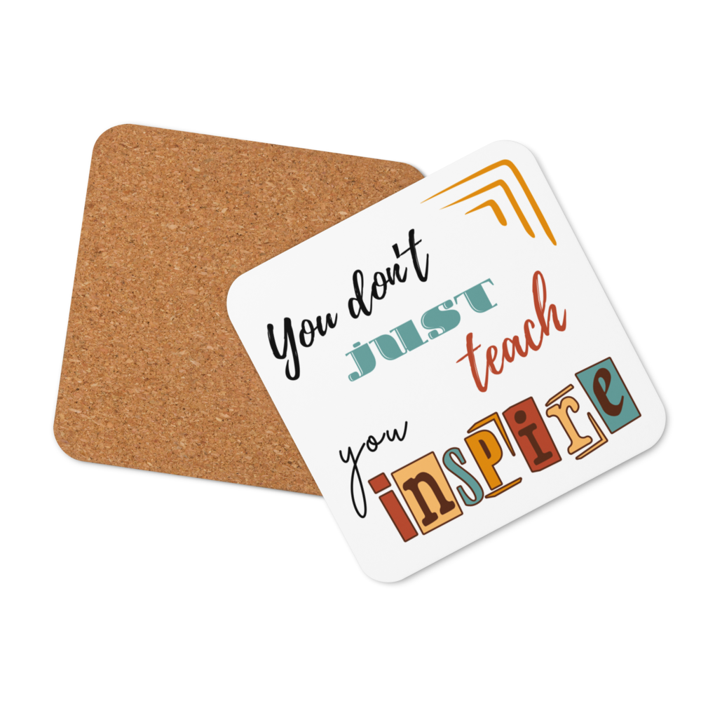 'You don't just teach ...' | Coaster | Teacher gift