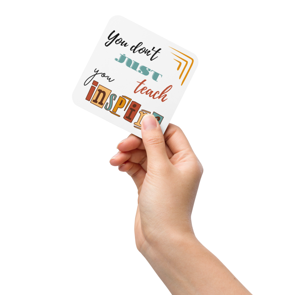 'You don't just teach ...' | Coaster | Teacher gift